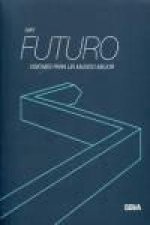 Hay futuro : visiones para un mundo mejor