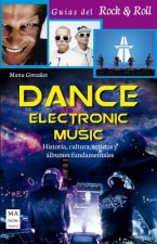 Dance Electronic Music: Historia, Cultura, Artistas y Albumes Fundamentales