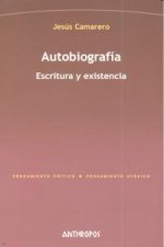 Autobiografía : escritura y existencia