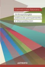Antropología : estilos de pensamiento e interpretación