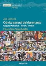Crónica general del desencanto: Vázquez Montalbán. Historia y ficción