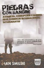 Piedras con sangre : avaricia, corrupción y guerra en el comercio internacional de diamantes