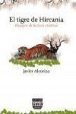 El tigre de Hircania : ensayos de lectura creativa