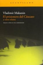 El prisionero del Cáucaso y otros relatos