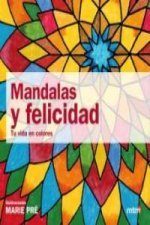 Mandalas y felicidad : tu vida en colores