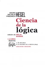 La lógica objetiva : el ser, 1812 ; La doctrina de la esencia, 1813