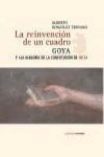 La reinvención de un cuadro : Goya y la alegoría de la Constitución de 1812