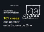 101 cosas que aprendí en la escuela de cine