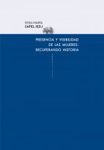 Presencia y visibilidad de las mujeres : recuperando historia(s)