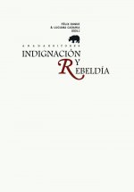 Indignación y rebeldía : crítica de un tiempo crítico