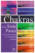 Chakras : los siete pasos de la autocuración y el crecimiento personal