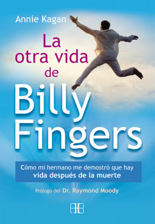 La otra vida de Billy Fingers: Cómo mi hermano me demostró que hay vida después de la muerte