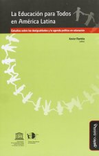 La educación para todos en América Latina : estudios sobre las desigualdades y la agenda política en educación