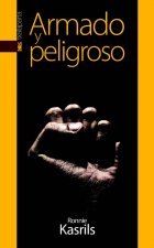 Armados y peligrosos