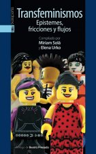 Transfeminismos: epistemes, fricciones y flujos