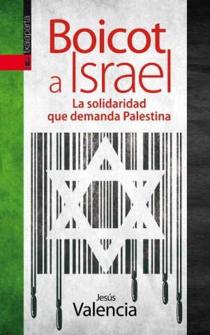 Boicot a Israel : la solidaridad que demanda Palestina