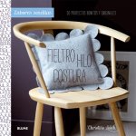 Labores sencillas. Fieltro, hilo, costura: 30 proyectos bonitos y originales