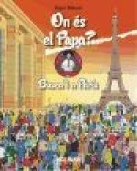 On és el Papa? : busca'l a París