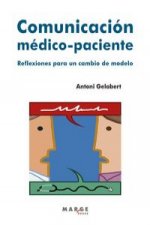 Comunicación médico-paciente : reflexiones para un cambio de modelo