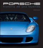 Porsche: Historia de una leyenda