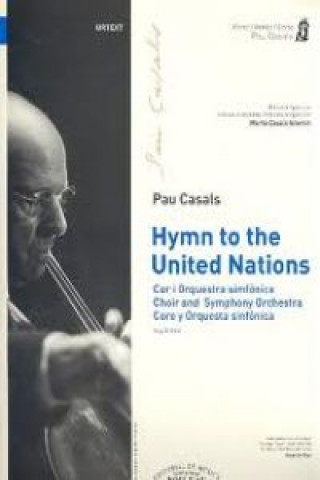 Hymn to the United Nations : cor i orquestra simfónica = choir and symphony orchestra = coro y orquesta sinfónica