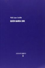 Quien manda uno
