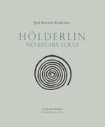Hölderlin no estaba loco