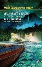 Auyantepuy : el lugar donde los espíritus nunca duermen