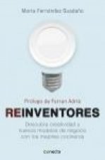 Reinventores : descubra creatividad y nuevos modelos de negocio con los mejores cocineros