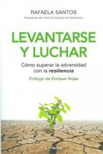 Levantarse y luchar: Cómo superar la adversidad con la resiliencia