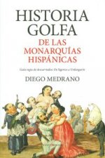 Historia golfa de las monarquías hispánicas