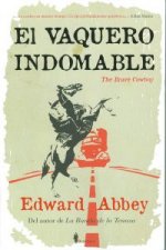 El vaquero indomable: (The brave cowboy)