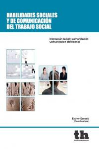 Habilidades sociales y de comunicación del trabajo social : interacción social y comunicación