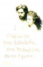 Creímos que también era mentira