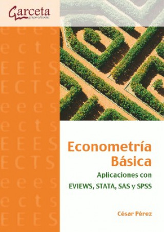Econometría básica: aplicaciones con EVIEWS, STATA, SAS y SPSS