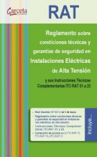 RAT. Reglamento sobre condiciones técnicas y garantías de seguridad en Instalaciones eléctricas de Alta Tensión sus ITC-RAT 01 a 23