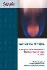 Ingeniería térmica: principios de termodinámica técnica y transferencia de calor