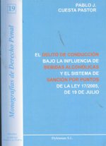 El delito de conducción bajo la influencia de bebidas alcohólicas y el sistema de sanción por puntos : de la Ley 17-2005, de 19 de Julio