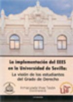 La implementación del EEES en la Universidad de Sevilla : la visión de los estudiantes del Grado de Derecho