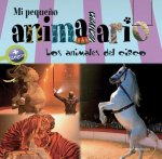 Mi Pequeno Animalario: Los Animales del Circo