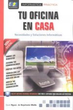 Tu oficina en casa : necesidades y soluciones informáticas