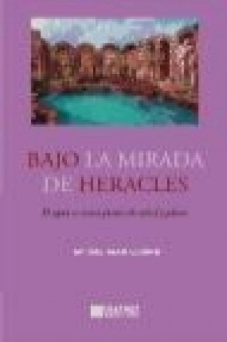 Bajo la mirada de Heracles : el agua se trona fuente de salud y placer