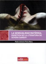 La sensualidad matérica : didáctica de la literatura de Severo Sarduy