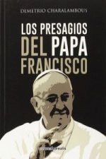 Los presagios del Papa Francisco