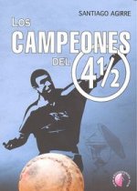 Los campeones del Cuatro y Medio