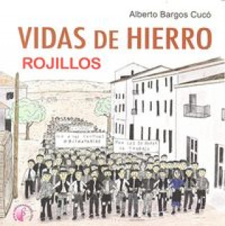 Vidas de hierro, rojillos