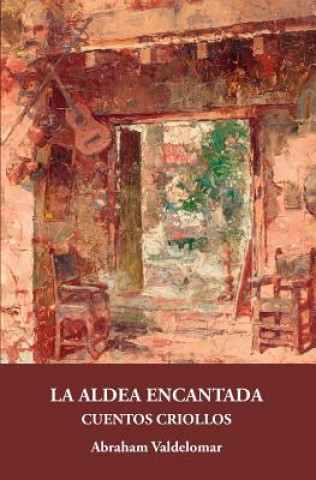 La aldea encantada : cuentos criollos