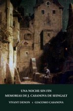 Una noche sin fin y Memorias de J. Casanova de Seingalt, escritas por él mismo (fragmentos)