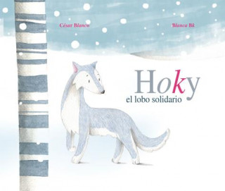 Hoky el Lobo Solidario = Hoky the Caring Wolf