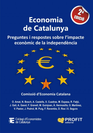 Economia de Catalunya : preguntes i respostes sobre l'impacte econ?mic de la independ?ncia